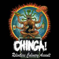 Chinga : Relentless Culinary Assault